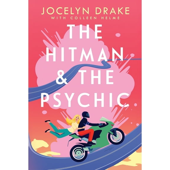 Love, Loyalty & Larceny The Hitman and the Psychic: A Steamy, Forced Proximity, Romantic Comedy, Book 1, (Paperback)