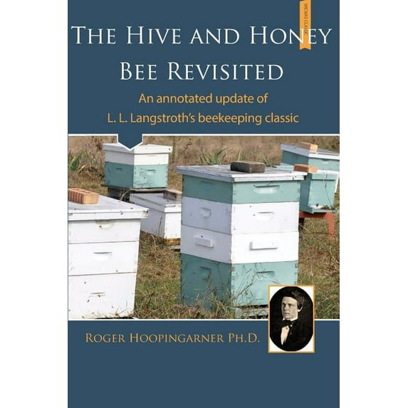 The Hive and the Honey Bee Revisited (Paperback)