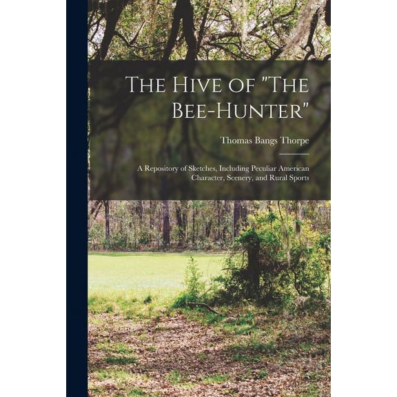 The Hive of "The Bee-hunter" (Paperback)