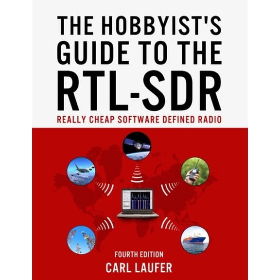 Pre-Owned The Hobbyist's Guide to the RTL-SDR: Really Cheap Software Defined Radio (Paperback) 1514716690 9781514716694