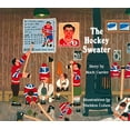 thumbnail image 1 of Pre-Owned The Hockey Sweater (Paperback) 0887761747 9780887761744, 1 of 1