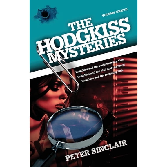 The Hodgkiss Mysteries: Hodgkiss and the Parliamentary Visit, (Paperback)
