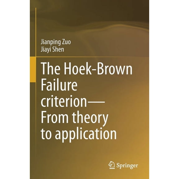 The Hoek-Brown Failure Criterion--From Theory to Application, (Paperback)