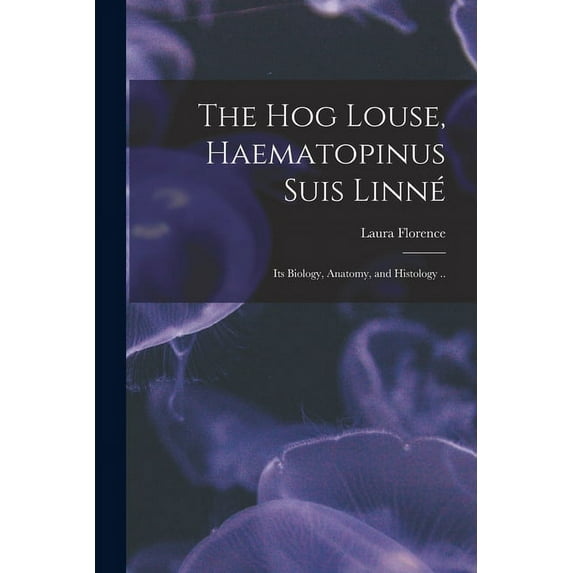 The Hog Louse, Haematopinus Suis Linné (Paperback)