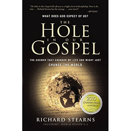 Pre-Owned The Hole in Our Gospel: What Does God Expect of Us? (Hardcover) 0785229183 9780785229186