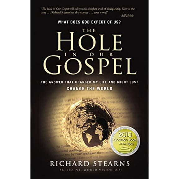 Pre-Owned The Hole in Our Gospel (Paperback) 0849947006 9780849947001