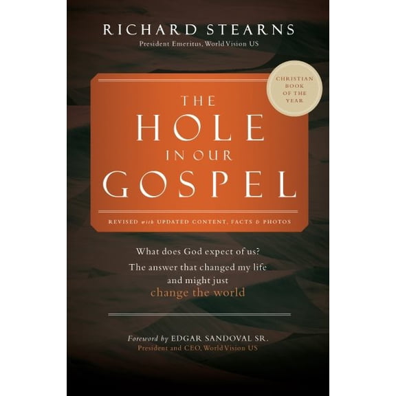 Pre-Owned The Hole in Our Gospel 2025 Edition: What Does God Expect of Us? the Answer That Changed My Life and Might Just Change the World (Paperback) 1400345944 9781400345946