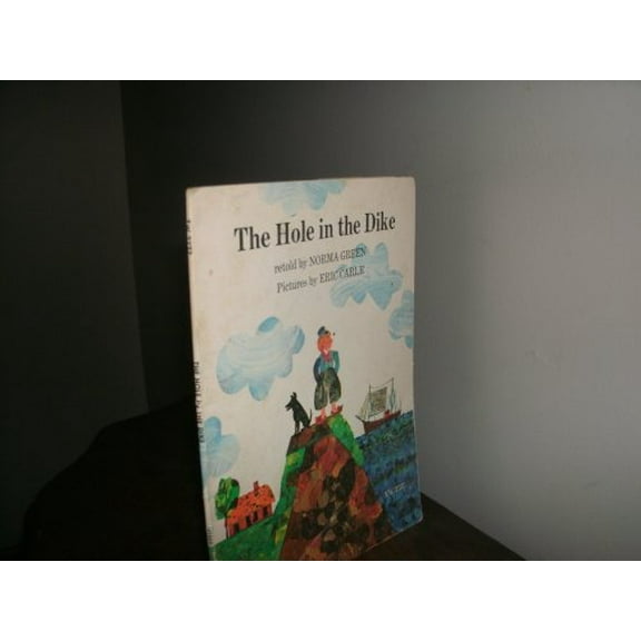 Pre-Owned The Hole in the Dike (A Blue Ribbon Book) (Paperback) 059046146X 9780590461467