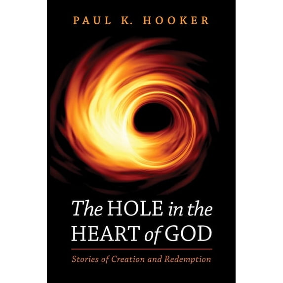 The Hole in the Heart of God (Hardcover)