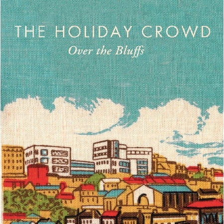 The Holiday Crowd - Over the Bluffs - Alternative - CD