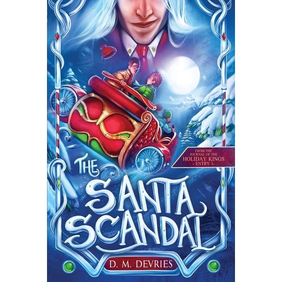 The Holiday Kings The Santa Scandal: From the Journal of the Holiday Kings - Entry 1, Book 1, (Paperback)