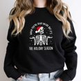 thumbnail image 1 of The Holiday Season Funny Christmas Celebration Graphic SW1884 Unisex Sweatshirt, Up to Size 5XL, 1 of 2