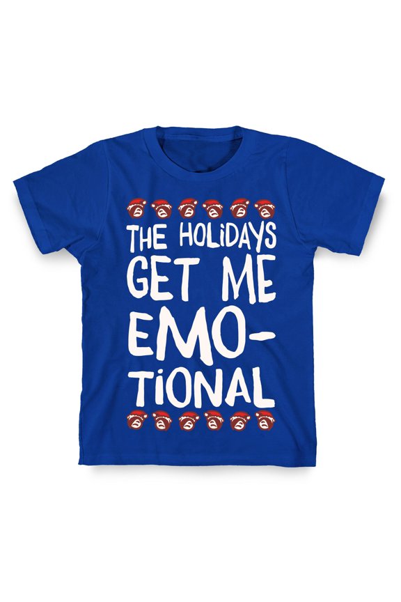 The Holidays Get Me Emo-tional White Print Tee Shirt Sweatshirt Hoodie