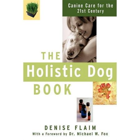 The Holistic Dog Book (Paperback)