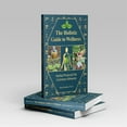 The Holistic Guide to Wellness: Discover Ancient Healing Secrets and 