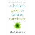 thumbnail image 1 of The Holistic Guide for Cancer Survivors (Paperback), 1 of 1