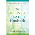 thumbnail image 1 of The Holistic Health Handbook : A Scientific Approach (Paperback), 1 of 1
