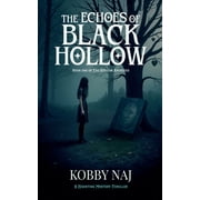 The Hollow Archives The Echoes of Black Hollow, Book 1, Paperback
