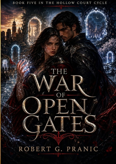 The Hollow Court Cycle The War of Open Gates: Book Five of The Hollow Court Cycle, Book 5, (Paperback)