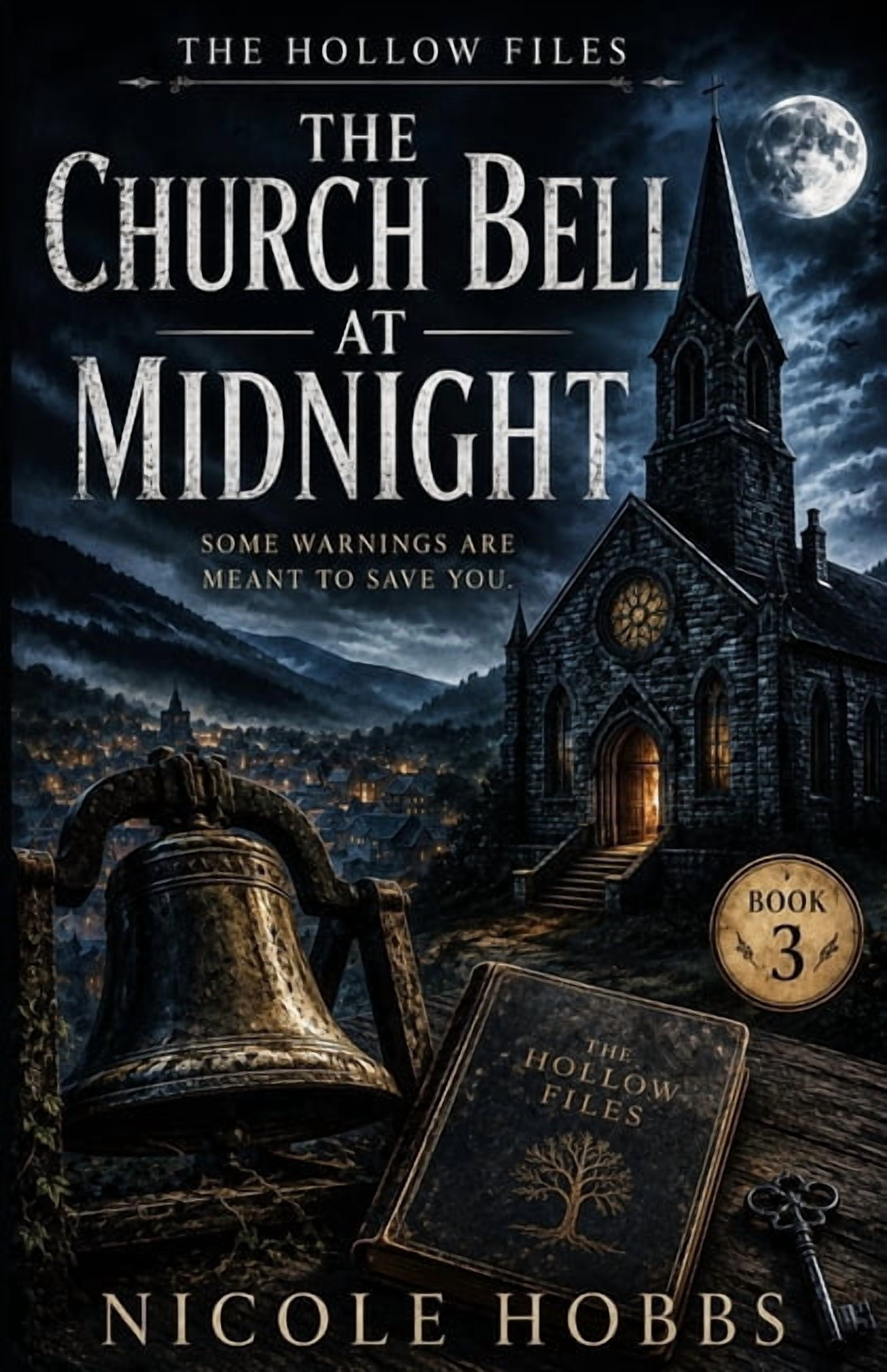 The Hollow Files The Hollow Files: The Church Bells At Midnight, Book 3, (Paperback)