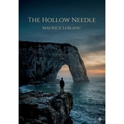 The Hollow Needle by Maurice Leblanc, Paperback