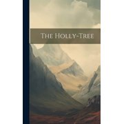 The Holly-Tree Hardcover