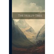 The Holly-Tree Paperback