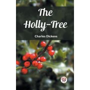 The Holly-Tree, (Paperback)