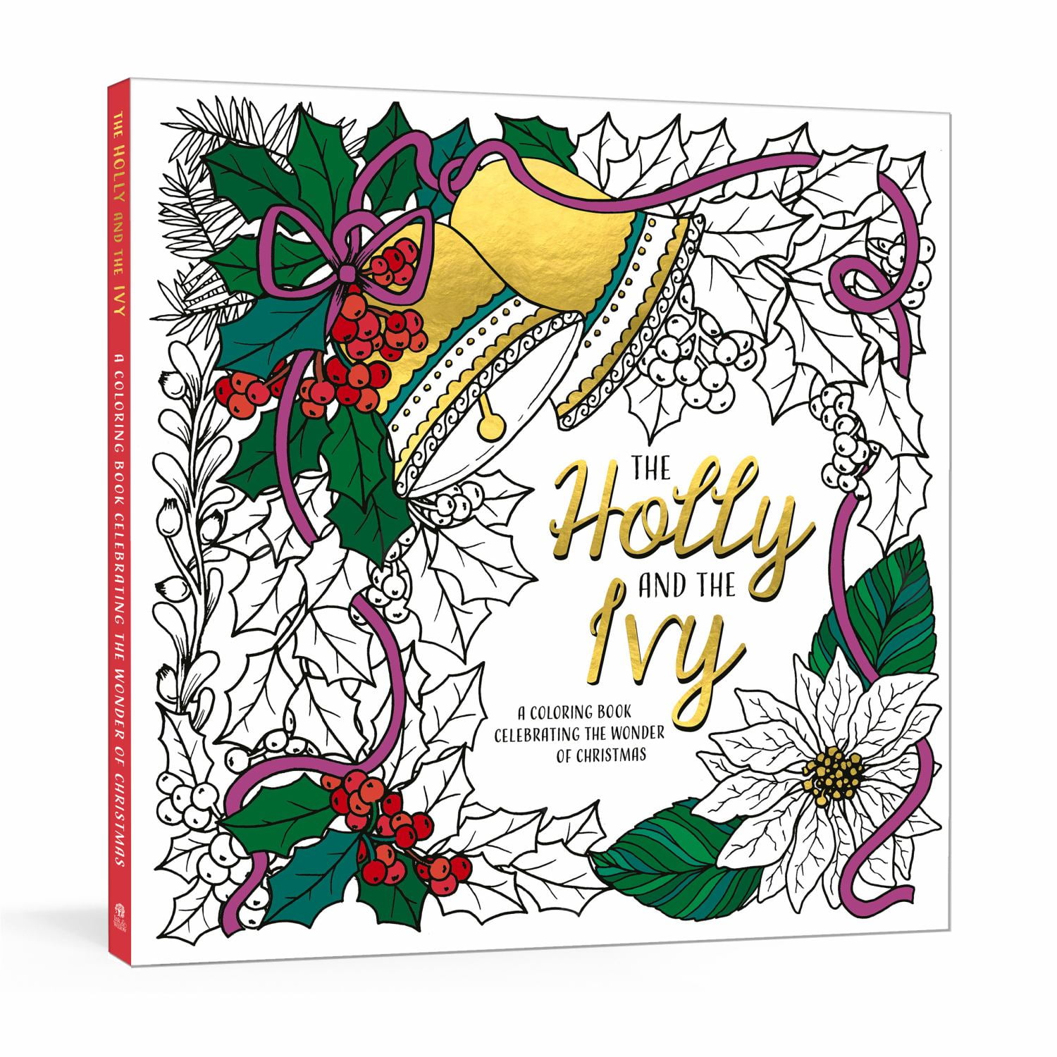 The Holly and the Ivy: A Coloring Book Celebrating the Wonder and Joy of Christmas, 96 pages (Paperback)