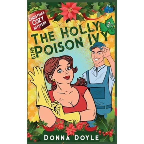 The Holly and the Poison Ivy: Christmas Cozy Mystery