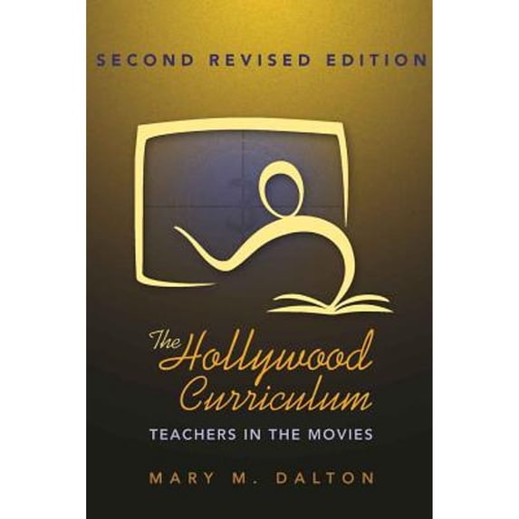 Pre-Owned The Hollywood Curriculum: Teachers in the Movies (Paperback) 1433108739 9781433108730