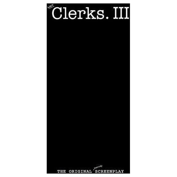 The Hollywood Lampoon Presents...: Not Clerks 3: The Original (Parody) Screenplay (Series #1) (Paperback)