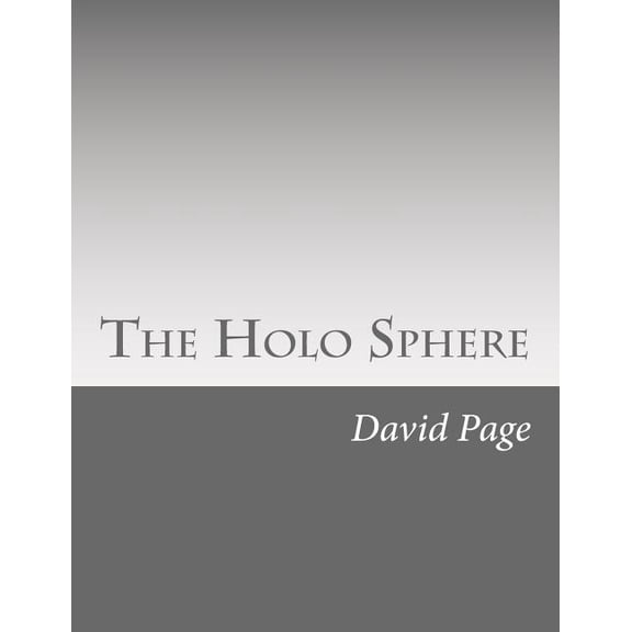The Holo Sphere Paperback 172318795X 9781723187957 David Page