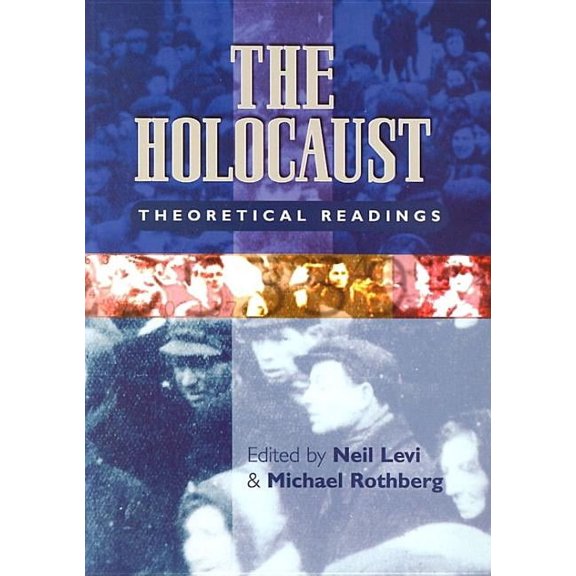 The Holocaust : Theoretical Readings (Paperback)