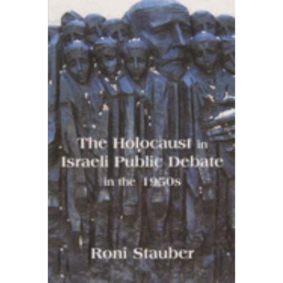 Pre-Owned The Holocaust in Israeli Public Debate in the 1950's 9780853037231 Used