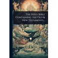 thumbnail image 1 of The Holy Bible Containing the Old &amp; New Testaments..., (Paperback), 1 of 1