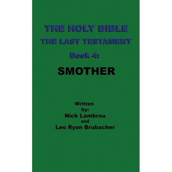 The Holy Bible: The Last Testament: Smother (Paperback)