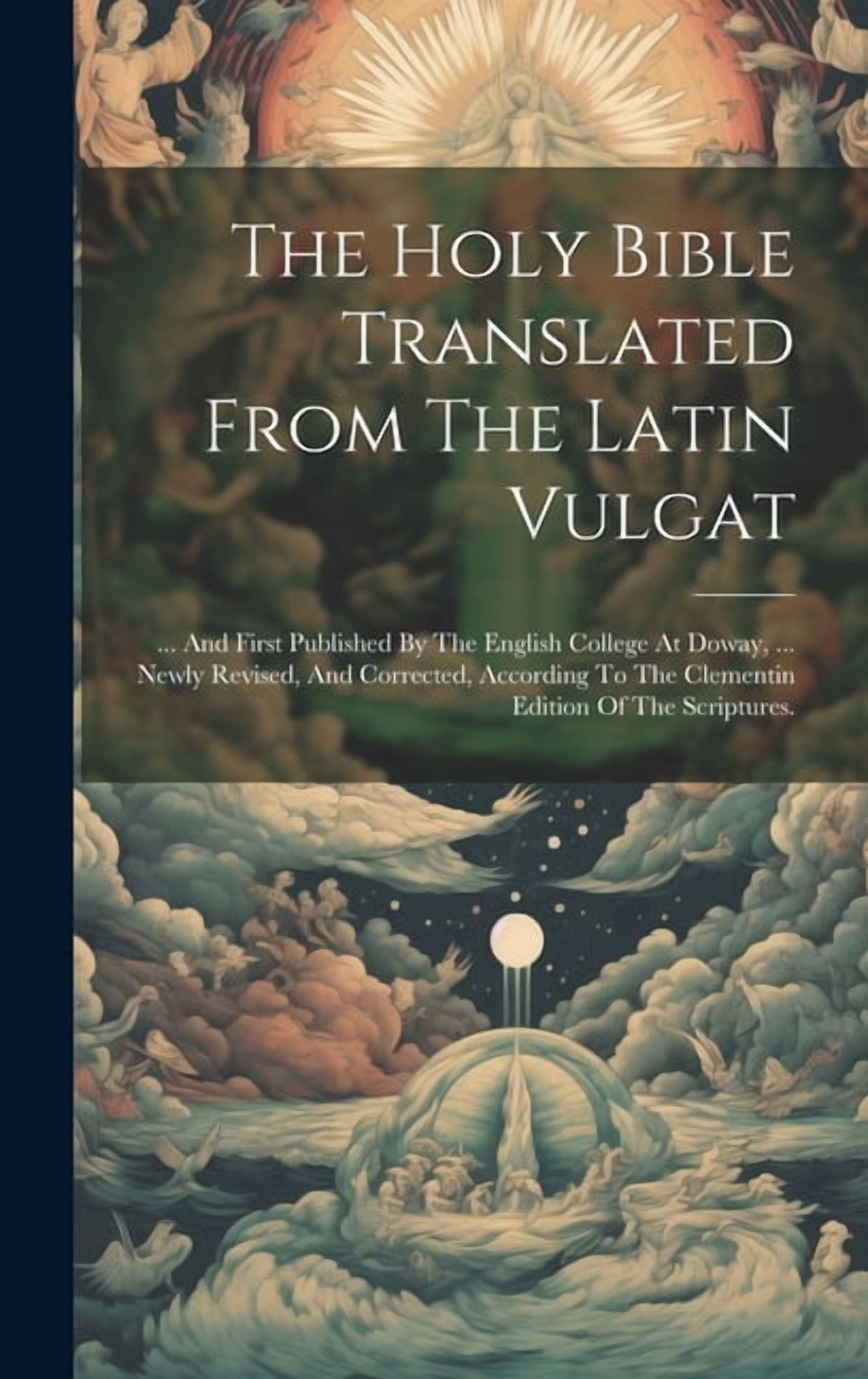 The Holy Bible Translated From The Latin Vulgat (Hardcover) - Walmart.com
