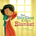 thumbnail image 1 of Pre-Owned The Holy Ghost Is Like a Blanket (Hardcover) 1462114199 9781462114191, 1 of 1