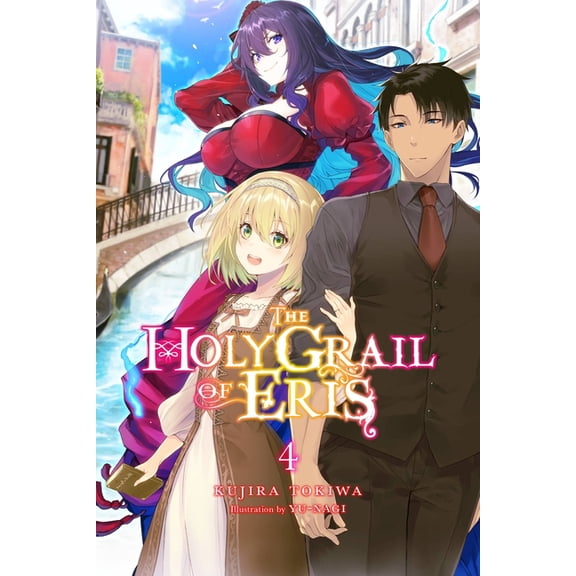 The Holy Grail of Eris (Light Novel) The Holy Grail of Eris, Vol. 4 (Light Novel), Book 4, (Paperback)