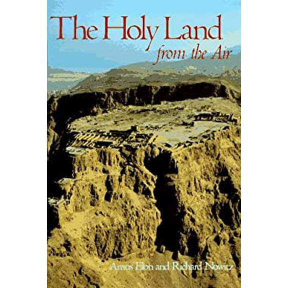 Pre-Owned The Holy Land from the Air (Hardcover) 0810981750 9780810981751