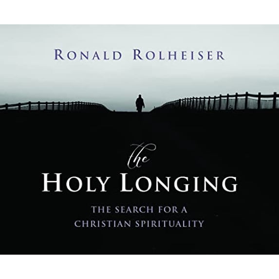 Pre-Owned The Holy Longing: The Search for a Christian Spirituality Paperback