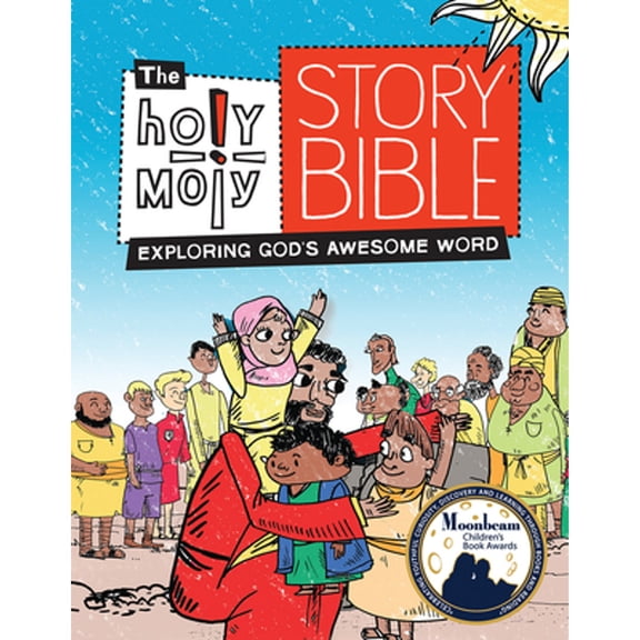 Pre-Owned The Holy Moly Story Bible: Exploring God's Awesome Word, Family Edition (Hardcover) 1451499884 9781451499889