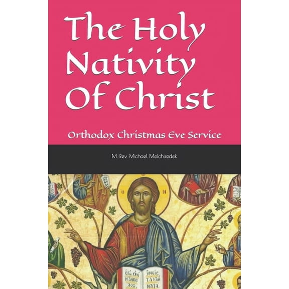 The Holy Nativity Of Christ (Paperback)