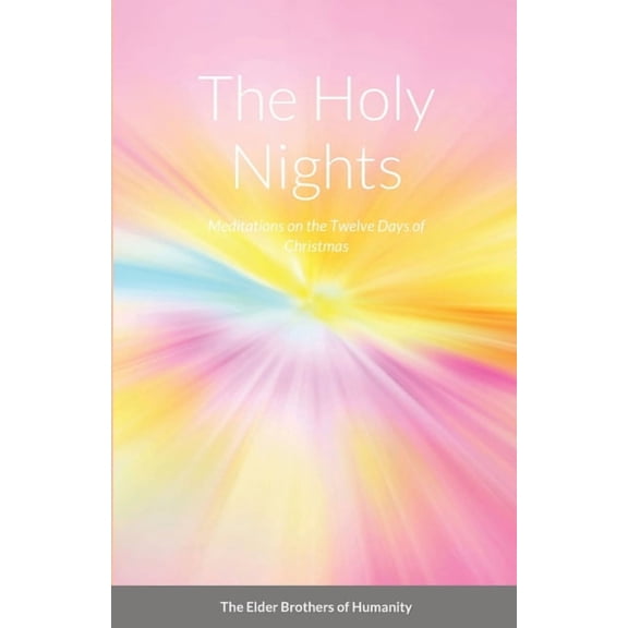 The Holy Nights: Meditations on the Twelve Days of Christmas, (Paperback)