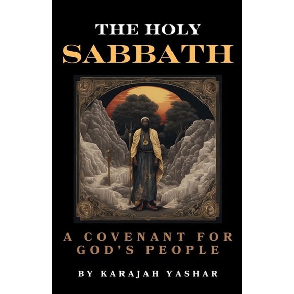 The Holy Sabbath: A Covenant with God's People, (Paperback)