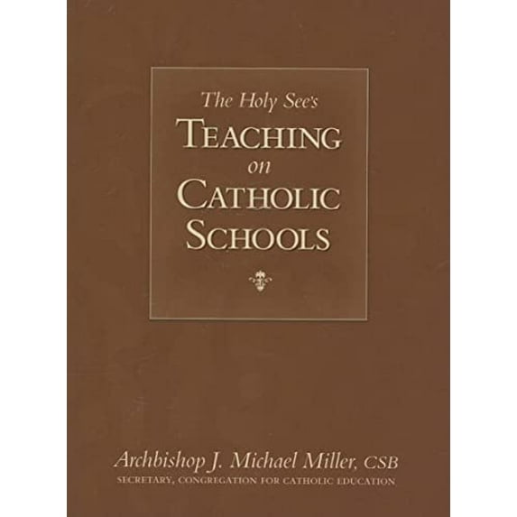 Pre-Owned The Holy See's Teaching on Catholic Schools (Paperback) 1933184205 9781933184203
