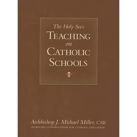 Pre-Owned The Holy See's Teaching on Catholic Schools (Paperback) 1933184205 9781933184203