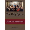 thumbnail image 1 of The Holy Spirit : Can You Live Without Him? (Hardcover), 1 of 2