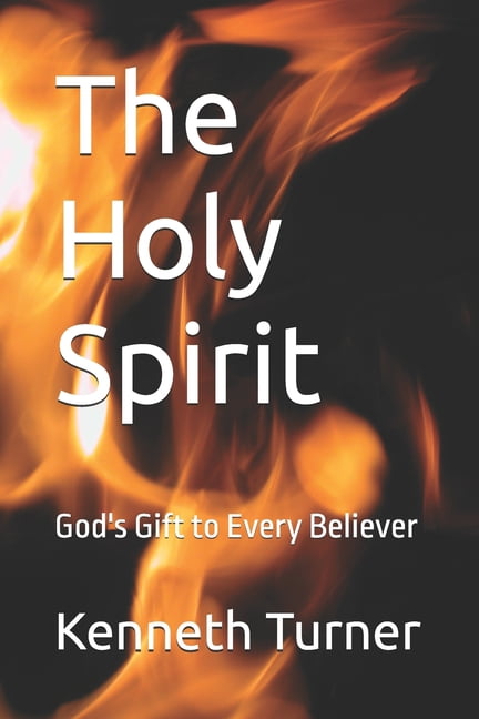 The Holy Spirit: God's Gift to Every Believer, (Paperback)